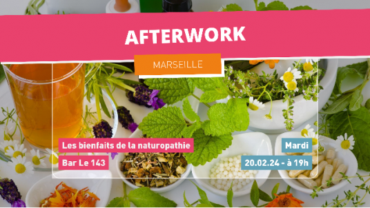 Afterwork à Marseille - Les bienfaits de la naturopathie